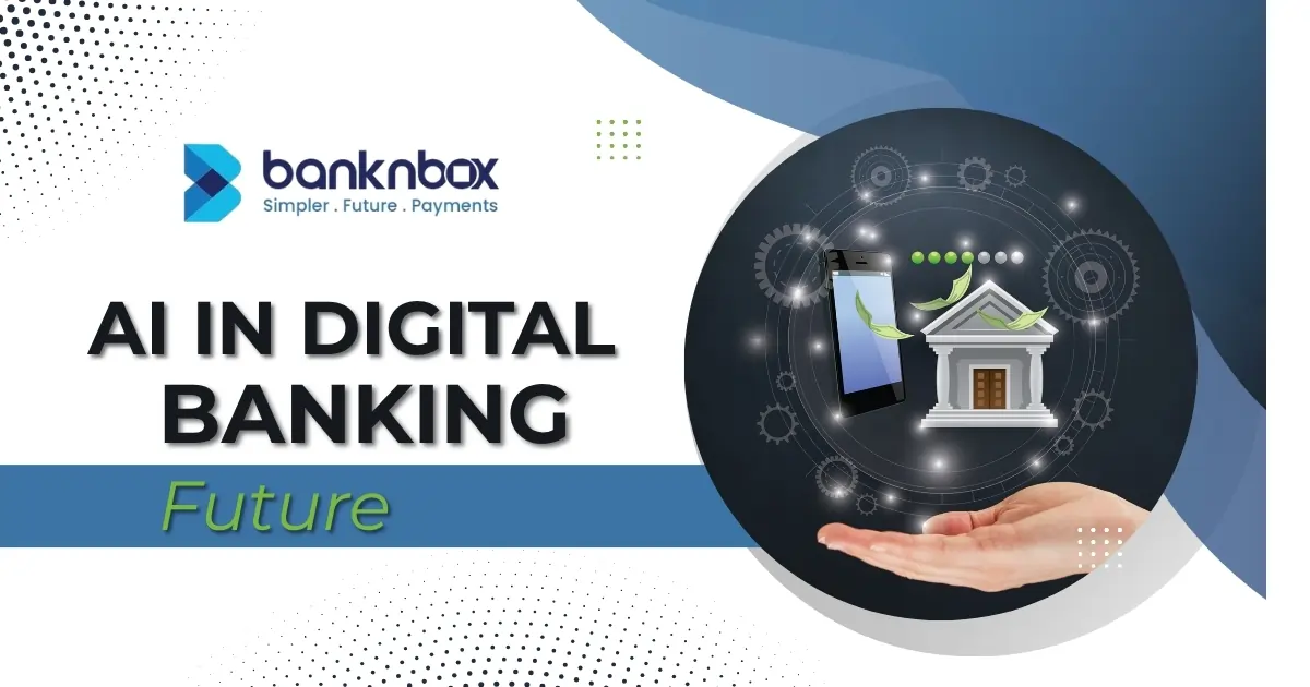 The Rise of AI in Digital Banking: Transforming Payments & Finance ...